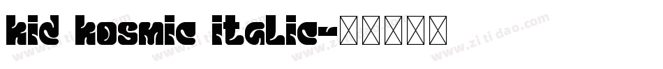 kid kosmic italic字体转换